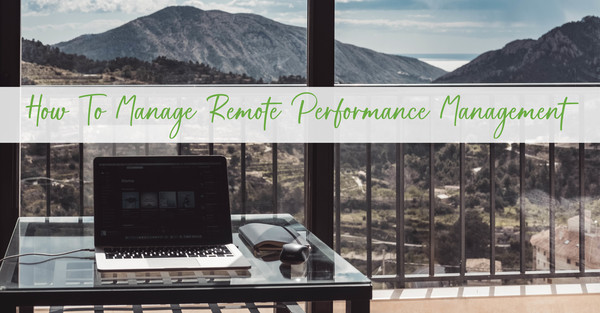 How To Manage Remote Performance Management